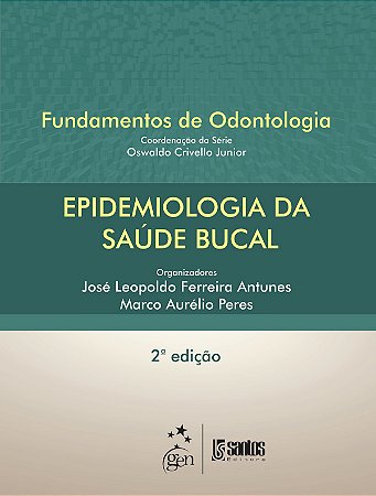 Livro Epidemiologia da Saúde Bucal: Antunes Santos