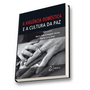 Livro Violencia Domestica e a Cultura da Paz, A - Seixas / Dias(orgs.)