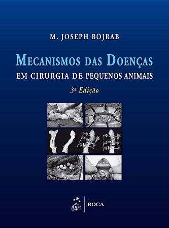 Livro Mecanismos das Doenças em Cirurgia de Pequenos Animais  Bojrab