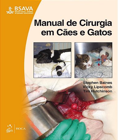 Livro Manual de Cirurgia em Caes e Gatos - Baines/lipscom