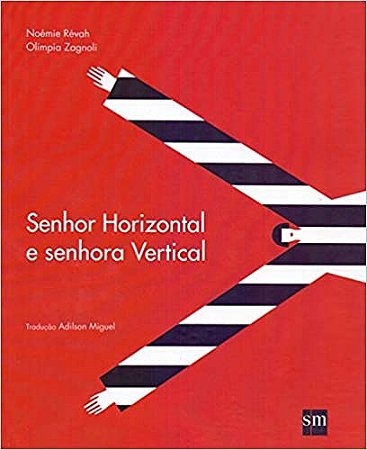 Livro Senhor Horizontal e Senhora Vertical - Revah - SM