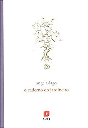 Livro Caderno do Jardineiro - Angela-lago - SM