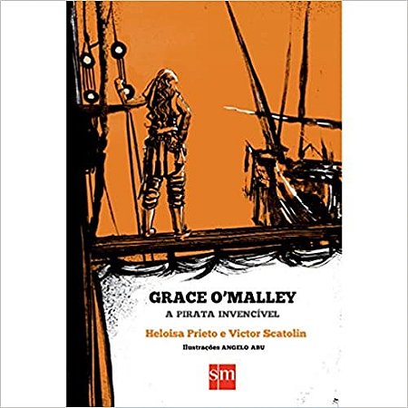 Livro Grace Omalley - a Pirata Invencivel - Prieto/scatolin