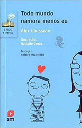 Livro Todo Mundo Namora Menos eu - Cousseau