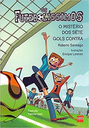 Livro Mistério dos Sete Gols Contra, O - Santiago - SM