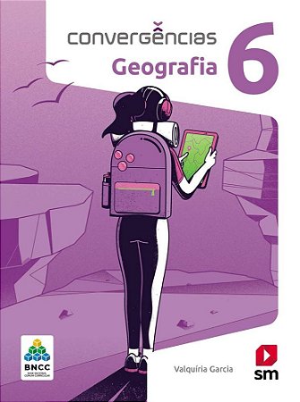 Livro Convergências Geografia 6 ano - Garcia - SM