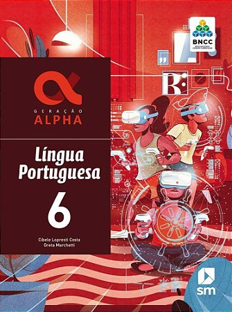 Livro Geracao Alpha Portugues 6  Ed 2019 - Bncc - Sm