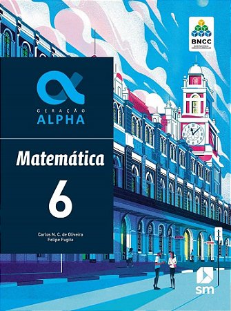 Livro Geração Alpha Matemática 6  Ed 2019 - Bncc - Sm