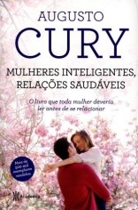 Livro Mulheres Inteligentes, Relacoes Saudaveis - Cury