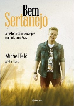 Livro Bem Sertanejo - a Historia da Musica Que Conquistou o Brasil - Telo/piunti