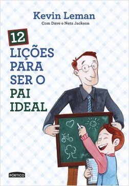 Livro 12 Lições para Ser o Pai Ideal  Leman
