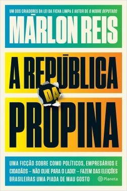 Livro Republica da Propina, a - Uma Ficcao sobre Como Politicos, Empresarios e ci - Reis