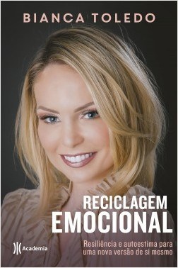 Livro Reciclagem Emocional - Resiliencia e Autoestima para Uma Nova Versao de si - Toledo