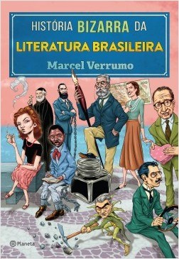Livro História Bizarra da Literatura Brasileira - Verrumo