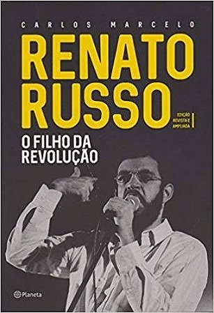 Livro Renato Russo - o Filho da Revolucao - Marcelo