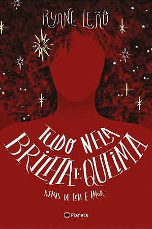 Livro Tudo Nela Brilha e Queima - Poemas de Luta e Amor - Leao