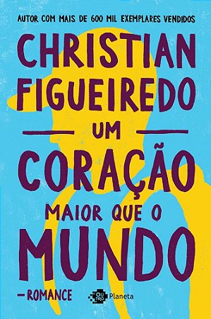 Livro Coracao Maior Que o Mundo, Um - Romance - Figueiredo
