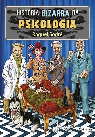 Livro História Bizarra da Psicologia - Sodre