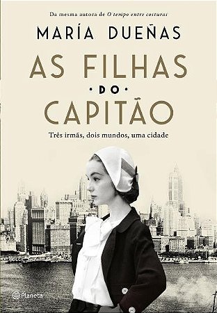 Livro Filhas do Capitao, as - Tres Mulheres, Dois Mundos, Uma Cidade - Duenas