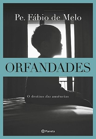 Livro Orfandades - Nova Edicao - o Destino das Ausencias - Melo