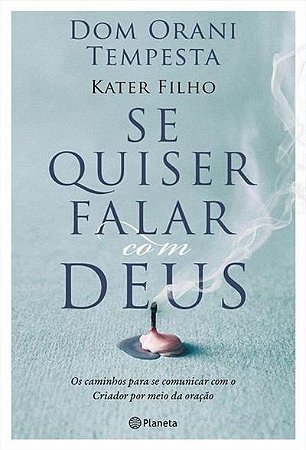 Livro Se Quiser Falar com Deus - Kater Filho/orani