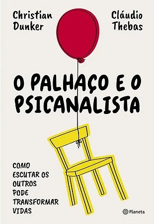 Livro Palhaço e o Psicanalista - Dunker - Paidos