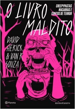 Livro Maldito, o - Creepypastas Macabras e Contos de Terror - Herick/souza