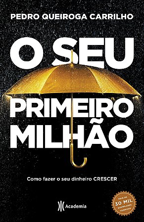 Livro Seu Primeiro Milhão - Carrilho - Academia