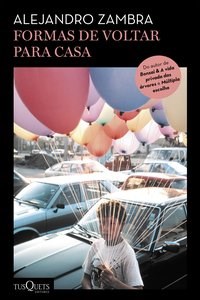 Livro Formas de Voltar para Casa - Zambra - Tusquets