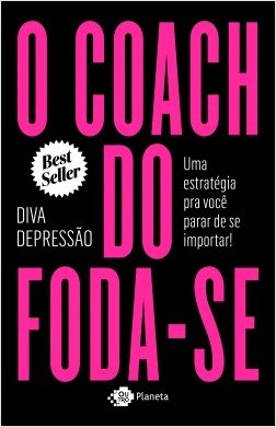 Livro Coach do Foda-se - Diva Depressão - Planeta