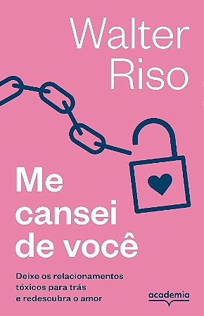 Livro Me Cansei de Voce: Deixe os Relacionamentos Toxicos para Tras e Redescubra - Riso