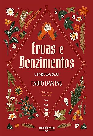Livro Ervas e Benzimentos - o  Sagrado - Dantas - Academia