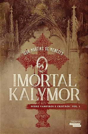 Livro  O Imortal Kalymor sobre Vampiros e Cristãos Vol. 1
