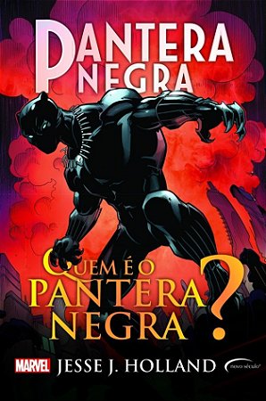 Livro Pantera Negra: Quem e o Pantera Negra - Holland