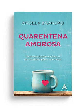 Livro Quarentena Amorosa - Brandão - Sextante
