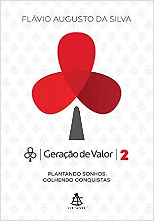Livro Geracao de Valor 2 - Plantando Sonhos, Colhendo Conquistas - Silva