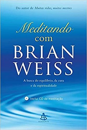 Livro Meditando com Brian Weiss - Weiss/aguiar
