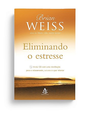 Livro Eliminando o Estresse - Weiss