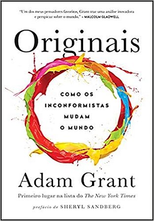 Livro Originais Como os Inconformistas Mudam o Mundo - Grant - Sextante
