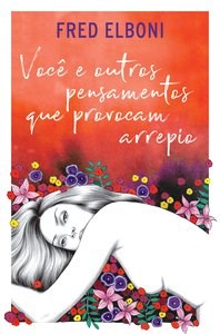 Livro Você e Outros Pensamentos Que Provocam Arrepio  Elboni