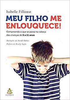 Livro Meu Filho Me Enlouquece! - Filliozat - Sextante