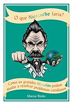 Que Nietzsche Faria - Weeks - Sextante
