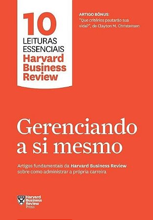 Livro Gerenciando a Si Mesmo - Artigos Fundamentais da Harvard Business Review so - Harvard Business rev
