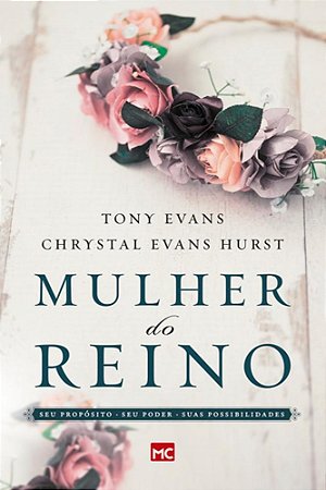 Livro Mulher do Reino: Seu Proposito, Seu Poder e Suas Possibilidades - Evans/hurst