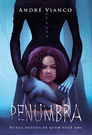 Livro Penumbra - Nunca Desista de Quem Voce Ama - Vianco