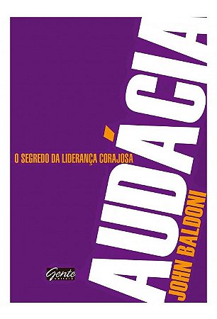 Livro Audácia - Baldoni - Gente