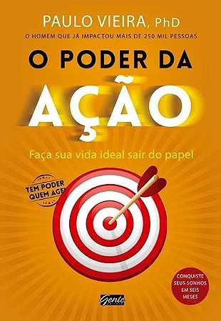 Livro Poder da Ação: Faca Sua Vida Ideal Sair do Papel - Vieira - Gente