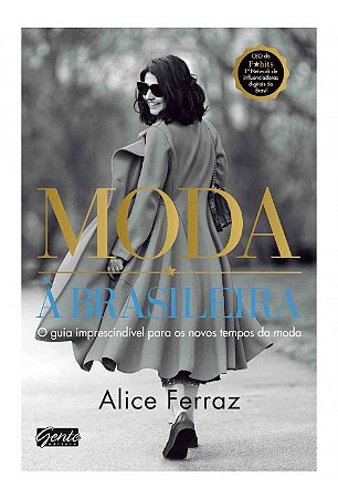 Livro Moda à Brasileira: o Guia Imprescindível para os Novos Tempos da Moda