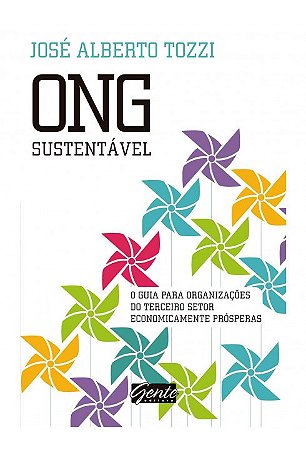 Livro Ong Sustentavel - o Guia para Organizacoes do Terceiro Setor Economicamente - Tozzi