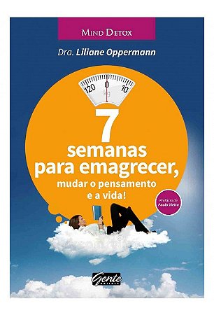 Livro 7 Semanas para Emagrecer: Mudar o Pensamento e a Vida!